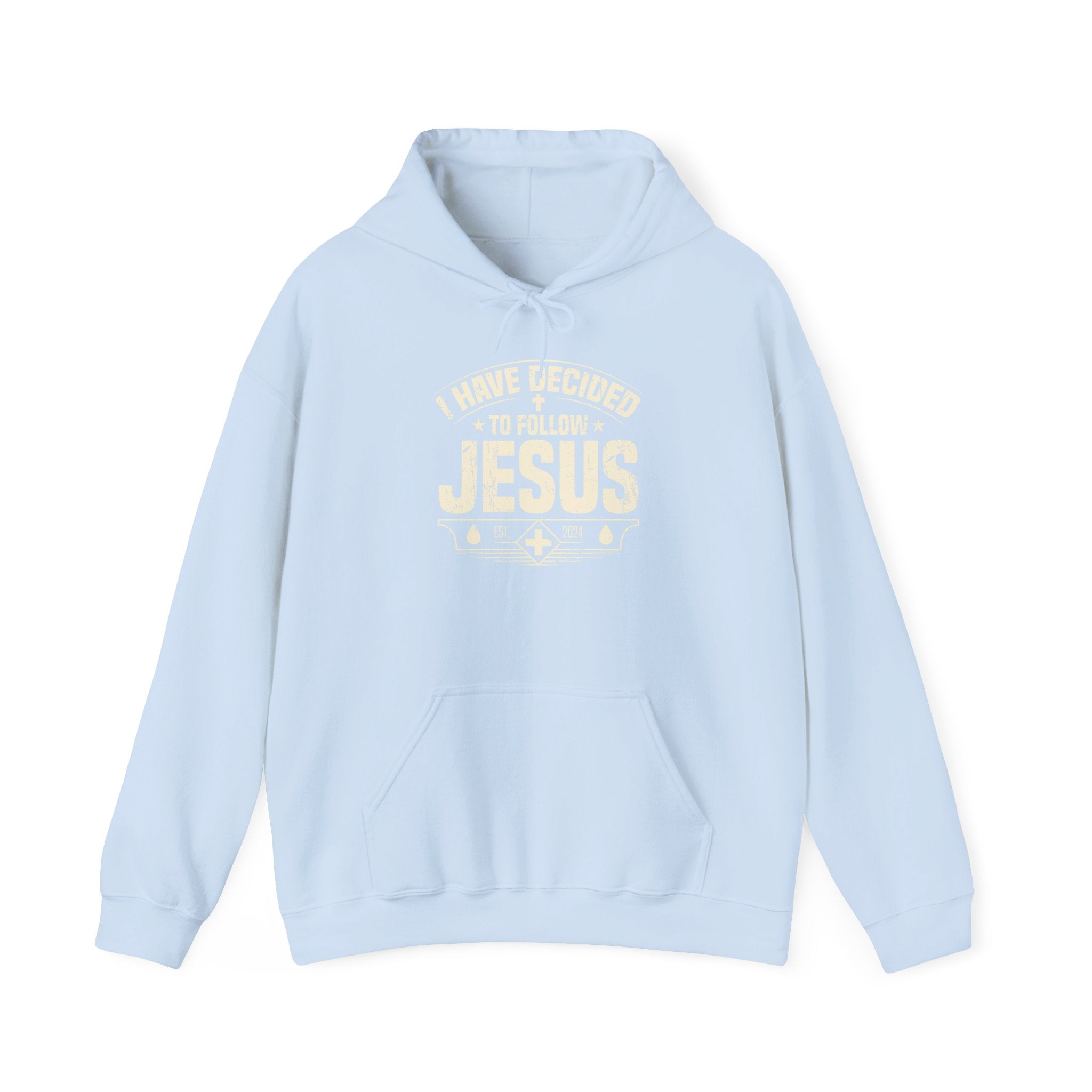I Have Decided to Follow Jesus hoodie