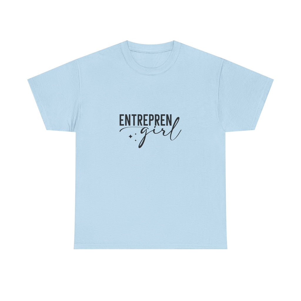 Entrepren-girl Tee | Empowering T-Shirt for Entrepreneurs