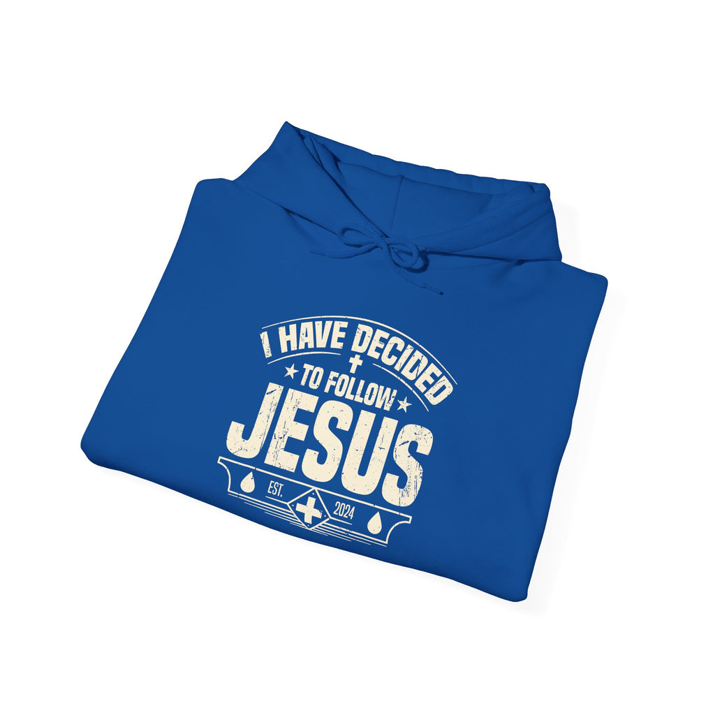 I Have Decided to Follow Jesus hoodie