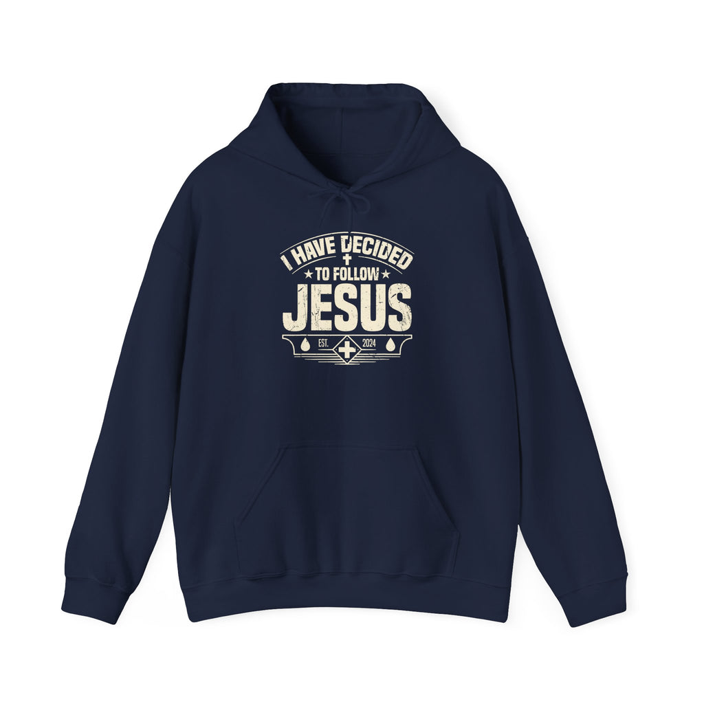 I Have Decided to Follow Jesus hoodie